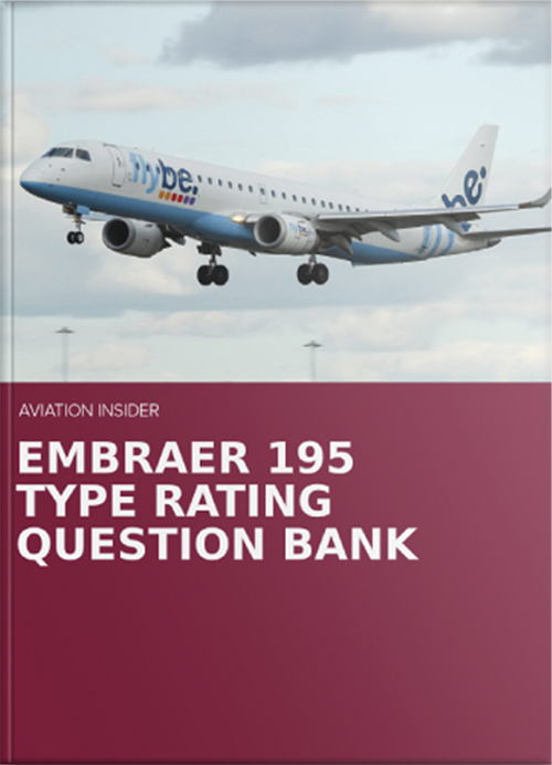 EMBRAER 195 TYPE RATING QUESTION BANK - Aviation Insider