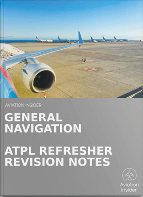 ATPL REFRESHER REVISION NOTES GENERAL NAVIGATION – REFRESHER REVISION NOTES