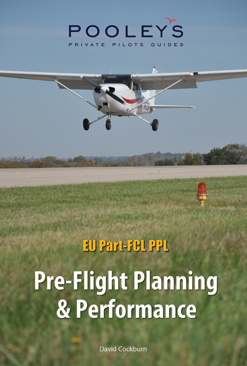 EU Part-FCL Pre-Flight Planning & Performance for the Private Pilot - David Cockburn (New 2nd Edition)