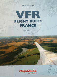 VFR Flight Rules France, 9th Edition - Vacher