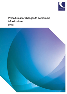 Image ofCAP 791 - Procedures for Changes to Aerodrome Infrastructure