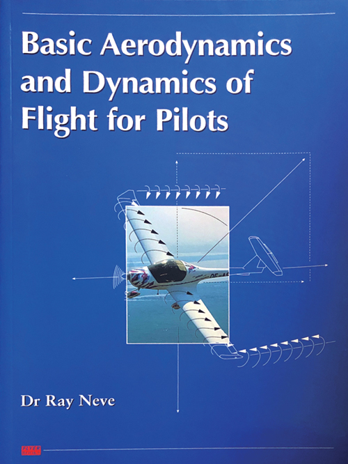 Basic Aerodynamics & Dynamics of Flight for Pilots – Dr R Neve