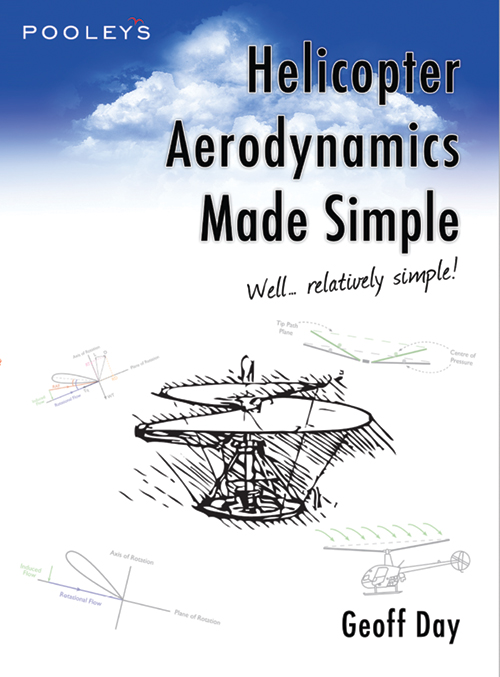 Helicopter Aerodynamics Made Simple - Geoff Day