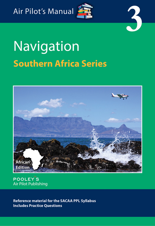 Air Pilot's Manual Southern Africa Series: Vol. 3 Navigation Book