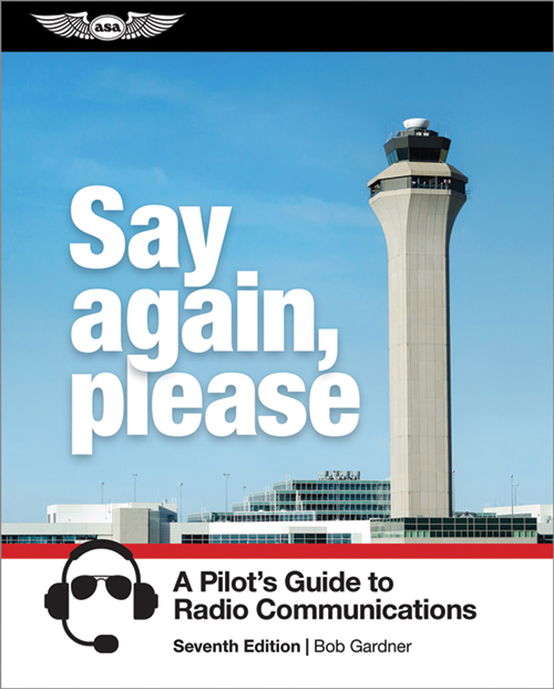 Image 0 of Say Again, Please: Guide to Radio Communications (7th Edition) - ASA