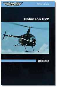 ASA Pilot's Guide Series: Robinson R22