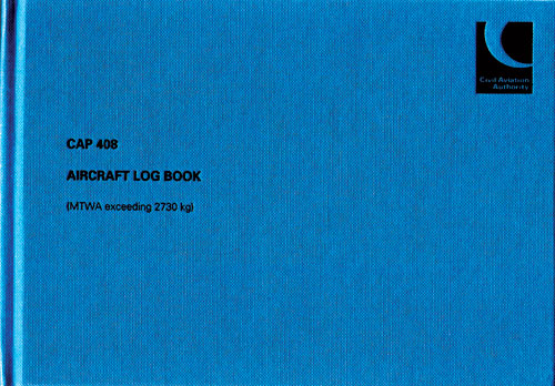 CAP 408 - Aircraft Log Book (MTWA exceeding 2730 kg)