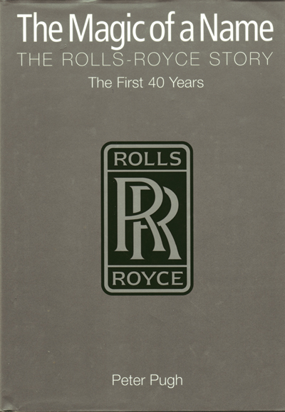 Image 0 of Rolls Royce Part 1: The First Forty Years - Pugh