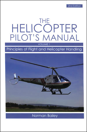 Helicopter Pilot's Manual, Vol. 1: Principles of Flight & Helicopter Handling - Bailey