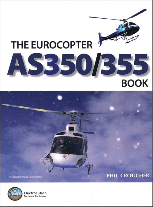 The Eurocopter AS350/355 Book - Phil Croucher