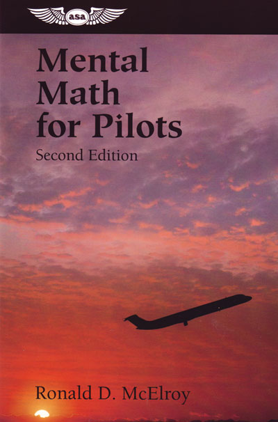 ASA Mental Math for Pilots - 2nd Edition