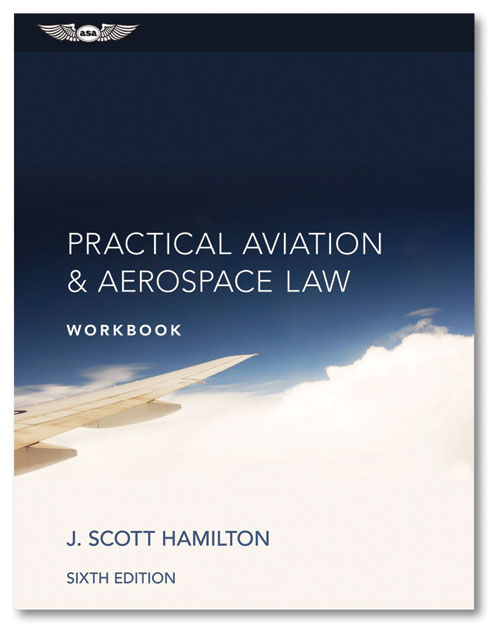 ASA Practical Aviation & Aerospace Law Workbook - Scott Hamilton