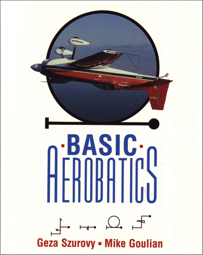 Basic Aerobatics - Szurovy, Goulian