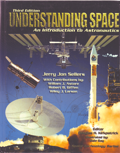 Understanding Space: An Introduction to Astronautics - Sellers