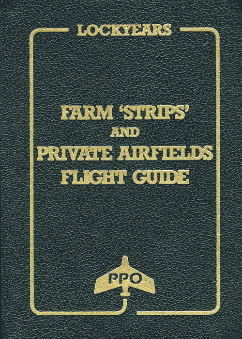 Lockyears Farm 'Strips' and Private Airfields Flight Guide