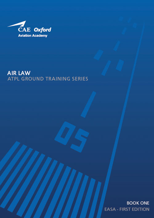 CAE Oxford Aviation ATPL Manual 1 - EASA Air Law