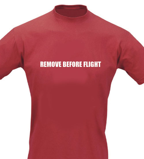 Slogan T-Shirt - REMOVE BEFORE FLIGHT