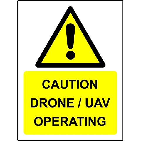 UAV Safety Sign - Caution Drone/UAV Operating - UAV Products